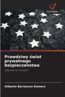 Prawdziwy świat prywatnego bezpieczeństwa: Zapoznaj się z kulisami 6200931844 Book Cover
