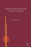 Morpho-Lexical Alternation in Noun Formation 0230537383 Book Cover