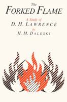 The Forked Flame: A Study of D.H. Lawrence 0299114147 Book Cover