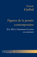 Figures de la pensée contemporaine: Éric Weil et Emmanuel Levinas en contrastes 2705690174 Book Cover