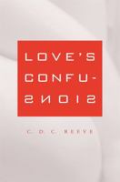 Love's Confusions 0674025636 Book Cover