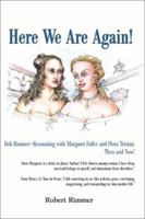 Here We Are Again: Bob Rimmer--Resonating With Margaret Fuller and Flora Tristan , Then and Now 0595191177 Book Cover