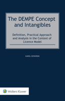 The DEMPE Concept and Intangibles: Definition, Practical Approach and Analysis in the Context of Licence Model 9403540451 Book Cover