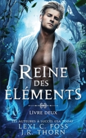 Reine des Éléments: Livre Deux: Une Romance Paranormale 1685300332 Book Cover