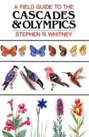 A Field Guide to the Cascades and Olympics 0898860776 Book Cover