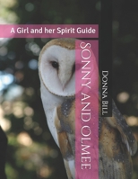 Sonny and Olmee: A Girl and her Spirit Guide B0F48HJ22J Book Cover
