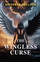 The Wingless Curse: A Fantasy of Betrayal, Power, and a Hybrid’s Fate B0FTFBGDX5 Book Cover
