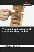 The need and urgency of circumventing the law 6206368017 Book Cover