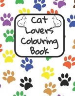 Cat Lovers colouring book: A colouring book of cats! 1677241616 Book Cover