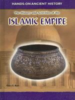 History And Activities of the Islamic Empire (Hands-on Ancient History) 1403479348 Book Cover