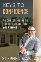 Keys to Confidence: A Complete Guide to Buying and Selling Your Home B0FV8MT52H Book Cover