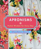 Apronisms: Pocket Wisdom for Every Day 0740771248 Book Cover