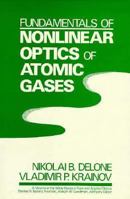 Fundamentals of Nonlinear Optics of Atomic Gases (Wiley Series in Pure and Applied Optics) 0471893919 Book Cover