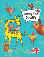 Jenny The Giraffe: A book to promote kindness and anti-bullying among children on the first day of school. B096LPSFM1 Book Cover