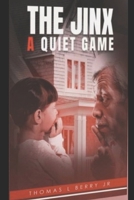 The Jinx: A Quiet Game B0BMT23LN3 Book Cover