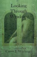 Looking Through Windows 1590925955 Book Cover