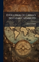 Evolution of China's Nuclear Capability 1025080068 Book Cover