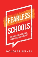 Fearless Schools: Building Trust, Resilience, and Psychological Safety 1665730552 Book Cover