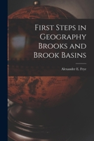 First Steps in Geography Brooks and Brook Basins 0469922249 Book Cover