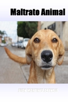 Maltrato Animal 1093330724 Book Cover