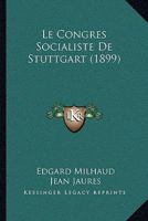Le Congres Socialiste De Stuttgart (1899) 1160151962 Book Cover