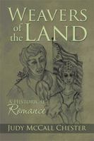 Weavers of the Land 1543432786 Book Cover