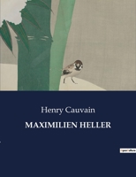 Maximilien Heller 3988819220 Book Cover