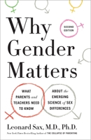 Why Gender Matters: What Parents and Teachers Need to Know about the Emerging Science of Sex Differences