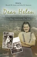 Dear Helen: Wartime Letters from a Londoner to Her American Pen Pal 0826218504 Book Cover