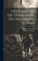 Der Kampf um die Vermeidung des Weltkriegs, II. Band 1022617028 Book Cover