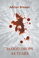 Blood Drops as Tears B0CVD1VP8Y Book Cover