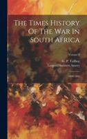 The Times History Of The War In South Africa: 1899-1902; Volume 2 1021864528 Book Cover