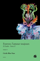 Forever, l'amour toujours - Tome IV - El Diablo - Partie II (French Edition) 275476724X Book Cover