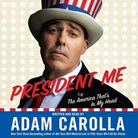 President Me (Abridged) Lib/E: The America That's in My Head B093261461 Book Cover
