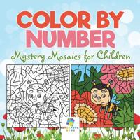 Color by Number Mystery Mosaics for Children 1645216675 Book Cover