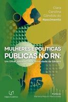 Mulheres E Políticas Públicas No Rn (Portuguese Edition) 6583104202 Book Cover