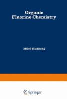 Organic Fluorine Chemistry 1461586445 Book Cover