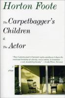 The Carpetbagger's Children & The Actor 1585672971 Book Cover