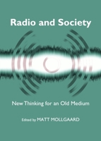 Radio and Society: New Thinking for an Old Medium 1443836079 Book Cover