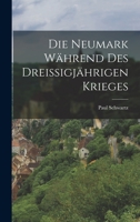 Die Neumark Während Des Dreissigjährigen Krieges 1016809514 Book Cover