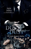 The Irish Rogues Mafia Family Teil 2: Dust to Dust (German Edition) 3864957745 Book Cover