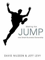 Making the Jump into Small Business Ownership 1935359835 Book Cover