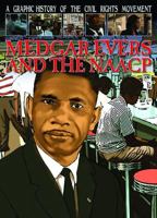 Medgar Evers and the NAACP 1433974959 Book Cover