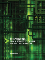 Reinventing Public Service Television for the Digital Future 1841503215 Book Cover