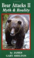 Bear Attacks: Myth & Reality 0969809921 Book Cover