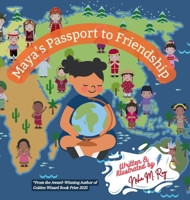 Maya's Passport To Friendship (Around the World with Maya) 9811780811 Book Cover