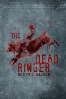 The Dead Ringer 1493133381 Book Cover