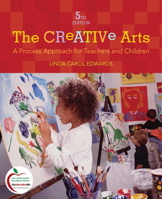 The Creative Arts: A Process Approach for Teachers and Children (4th Edition) 0131700286 Book Cover