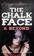 The Chalkface & Beyond 1861512201 Book Cover