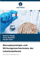 Neurophysiologie und Wirkungsmechanismen der Lokalanästhesie 6206237060 Book Cover